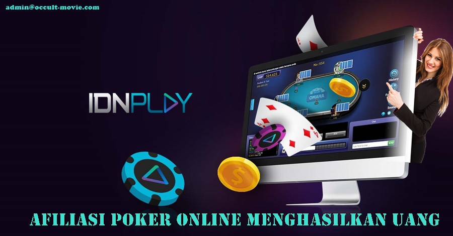 Afiliasi Poker Online Menghasilkan Uang